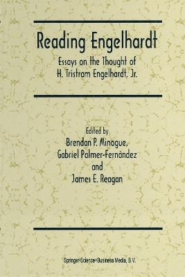 Reading Engelhardt: Essays on the Thought of H. Tristram Engelhardt, Jr. - cover