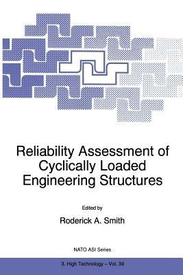 Reliability Assessment of Cyclically Loaded Engineering Structures - cover