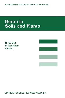 Boron in Soils and Plants: Proceedings of the International Symposium on Boron in Soils and Plants held at Chiang Mai, Thailand, 7–11 September, 1997 - cover