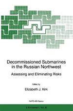 Decommissioned Submarines in the Russian Northwest: Assessing and Eliminating Risks
