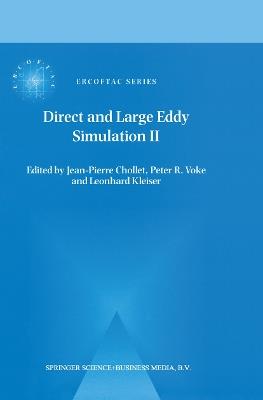 Direct and Large-Eddy Simulation II: Proceedings of the ERCOFTAC Workshop held in Grenoble, France, 16–19 September 1996 - cover