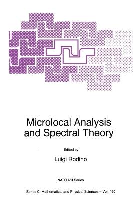 Microlocal Analysis and Spectral Theory - cover