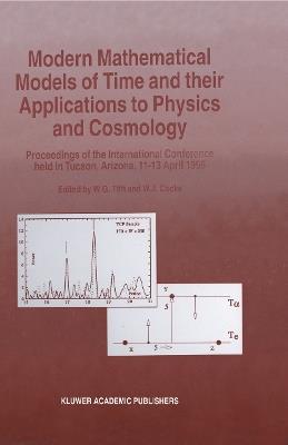 Modern Mathematical Models of Time and their Applications to Physics and Cosmology: Proceedings of the International Conference held in Tucson, Arizona, 11–13 April, 1996 - cover