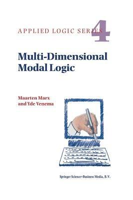 Multi-Dimensional Modal Logic - Maarten Marx,Yde Venema - cover