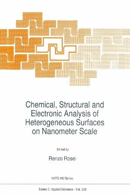 Chemical, Structural and Electronic Analysis of Heterogeneous Surfaces on Nanometer Scale - cover