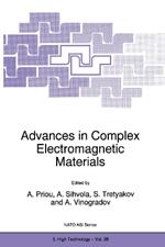 Advances in Complex Electromagnetic Materials