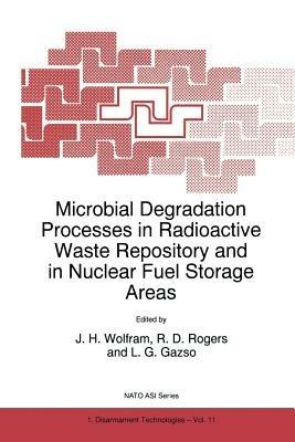 Microbial Degradation Processes in Radioactive Waste Repository and in Nuclear Fuel Storage Areas - cover