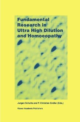 Fundamental Research in Ultra High Dilution and Homoeopathy - cover