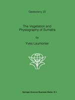 The Vegetation and Physiography of Sumatra