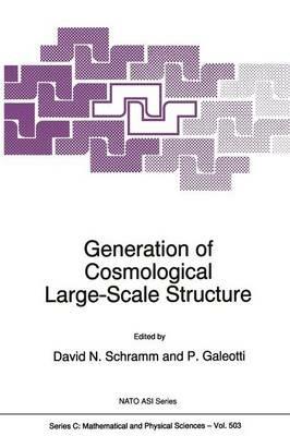 Generation of Cosmological Large-Scale Structure - cover