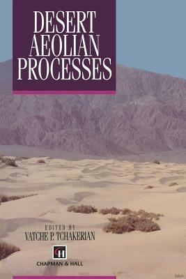 Desert Aeolian Processes - V.P. Tchakerian - cover