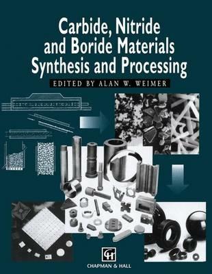 Carbide, Nitride and Boride Materials Synthesis and Processing - cover