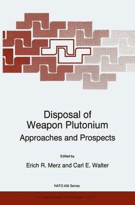 Disposal of Weapon Plutonium: Approaches and Prospects - cover