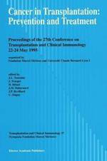 Cancer in Transplantation: Prevention and Treatment: Proceedings of the 27th Conference on Transplantation and Clinical Immunology, 22–24 May 1995