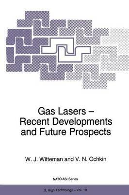 Gas Lasers - Recent Developments and Future Prospects - cover
