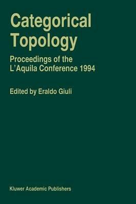 Categorical Topology: Proceedings of the L’Aquila Conference (1994) - cover