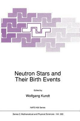 Neutron Stars and Their Birth Events - cover