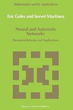 Neural and Automata Networks: Dynamical Behavior and Applications