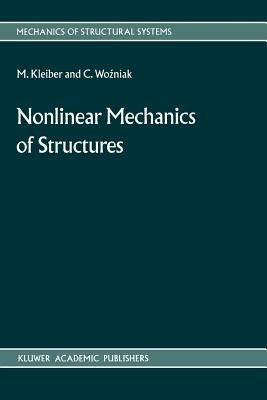 Nonlinear Mechanics of Structures - M. Kleiber,C. Wozniak - cover