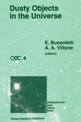 Dusty Objects in the Universe: Proceedings of the Fourth International Workshop of the Astronomical Observatory of Capodimonte (OAC 4), Held at Capri, Italy, September 8–13, 1989 - cover