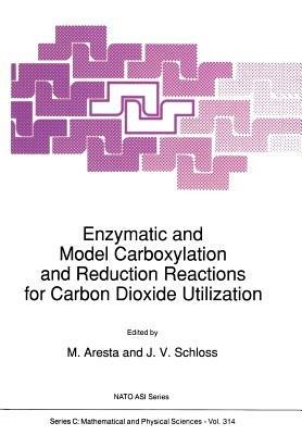 Enzymatic and Model Carboxylation and Reduction Reactions for Carbon Dioxide Utilization - cover