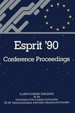 ESPRIT '90: Proceedings of the Annual ESPRIT Conference Brussels, November 12-15, 1990