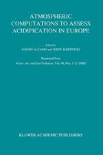 Atmospheric Computations to Assess Acidification in Europe: Summary and Conclusions of the Warsaw II Meeting
