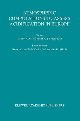 Atmospheric Computations to Assess Acidification in Europe: Summary and Conclusions of the Warsaw II Meeting - cover