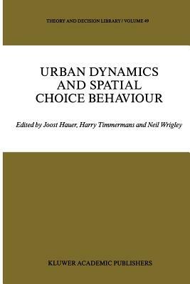 Urban Dynamics and Spatial Choice Behaviour - cover