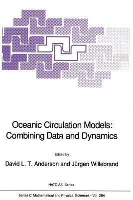Oceanic Circulation Models: Combining Data and Dynamics - cover