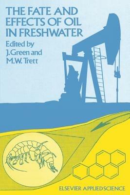 The Fate and Effects of Oil in Freshwater - cover