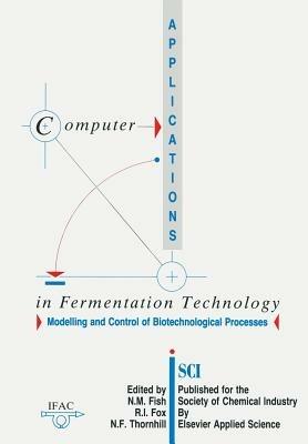 Computer Applications in Fermentation Technology: Modelling and Control of Biotechnological Processes - cover