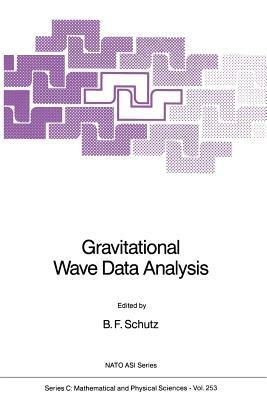 Gravitational Wave Data Analysis - B.F. Schutz - cover