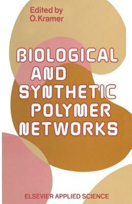 Biological and Synthetic Polymer Networks - cover