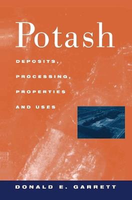 Potash: Deposits, Processing, Properties and Uses - D.E. Garrett - cover