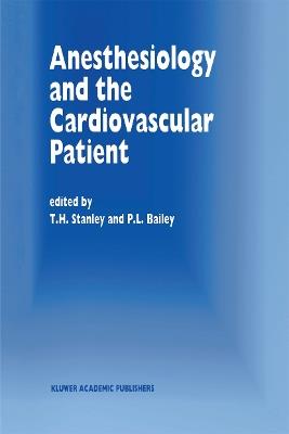 Anesthesiology and the Cardiovascular Patient: Papers presented at the 41st Annual Postgraduate Course in Anesthesiology, February 1996 - cover