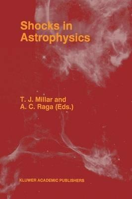 Shocks in Astrophysics: Proceedings of an International Conference held at UMIST, Manchester, England from January 9–12, 1995 - cover