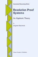 Resolution Proof Systems: An Algebraic Theory