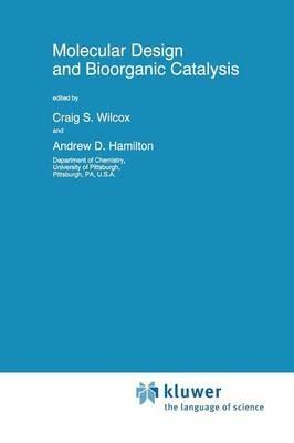 Molecular Design and Bioorganic Catalysis - cover