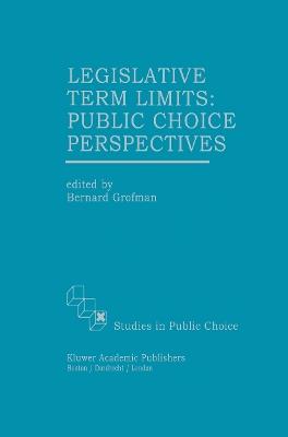 Legislative Term Limits: Public Choice Perspectives - cover