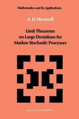 Limit Theorems on Large Deviations for Markov Stochastic Processes - A.D. Wentzell - cover