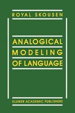 Analogical Modeling of Language