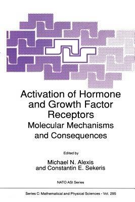 Activation of Hormone and Growth Factor Receptors: Molecular Mechanisms and Consequences - cover
