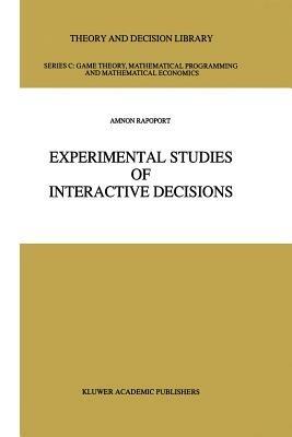 Experimental Studies of Interactive Decisions - Amnon Rapoport - cover