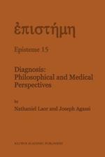 Diagnosis: Philosophical and Medical Perspectives