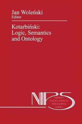 Kotarbinski: Logic, Semantics and Ontology - cover