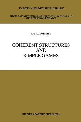 Coherent Structures and Simple Games - K.G. Ramamurthy - cover