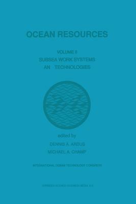 Ocean Resources: Volume II Subsea Work Systems and Technologies - cover