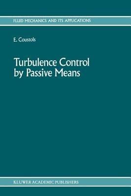 Turbulence Control by Passive Means: Proceedings of the 4th European Drag Reduction Meeting - cover