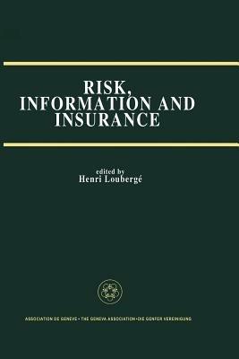 Risk, Information and Insurance: Essays in the Memory of Karl H. Borch - cover